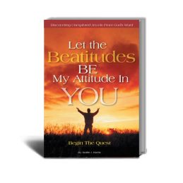 Let the Beatitudes be my attitude in your, beatitudes, Marlin Harris
